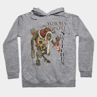 Krampus, or Snitches get switches Hoodie